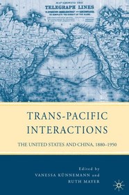 تصویر دانلود کتاب Trans-Pacific Interactions: The United States and China, 1880-1950 ویرایش 1 کتاب انگلیسی تعاملات ترانس پاسیفیک: ایالات متحده و چین، 1880-1950 ویرایش 1