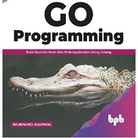 تصویر دانلود کتاب Learning Go Programming: Build Scalable Next-Gen Web Application using Golang (English Edition) Learning Go Programming: با استفاده از Golang (نسخه انگلیسی) برنامه وب نسل بعدی مقیاس پذیر بسازید