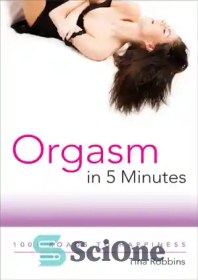 Orgasm in 5 minutes 1001 roads to