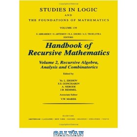 تصویر دانلود کتاب Handbook of Recursive Mathematics. Volume 2: Recursive Algebra, Analysis and Combinatorics کتاب راهنمای ریاضیات بازگشتی. جلد 2: جبر بازگشتی، تجزیه و تحلیل و ترکیبات