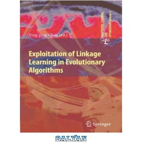 تصویر دانلود کتاب Exploitation of Linkage Learning in Evolutionary Algorithms بهره برداری از یادگیری پیوندی در الگوریتم های تکاملی