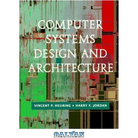 تصویر دانلود کتاب Computer Systems Design and Architecture طراحی و معماری سیستم های کامپیوتری