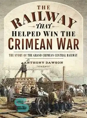 خرید و قیمت دانلود کتاب The Railway That Helped Win the Crimean War ...