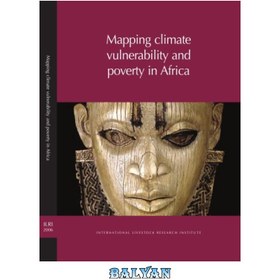 تصویر دانلود کتاب Mapping Climate Vulnerability and Poverty in Africa: Report to the Department for International Development نقشه برداری از آسیب پذیری آب و هوا و فقر در آفریقا: گزارش به وزارت توسعه بین المللی