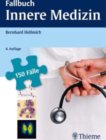 تصویر دانلود کتاب Fallbuch Innere Medizin: 150 Fälle aktiv bearbeiten 4. überarbeitete Auflage. کتاب آلمانی کتاب پرونده پزشکی داخلی: 150 مورد فعال 4. überarbeitete Auflage.