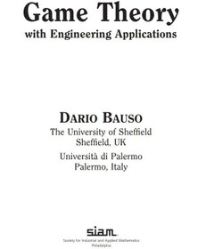 تصویر دانلود کتاب Game Theory with Engineering Applications (Advances in Design and Control) نظریه بازی با کاربردهای مهندسی (پیشرفت در طراحی و کنترل)