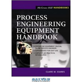 تصویر دانلود کتاب Process Engineering Equipment Handbook کتابچه راهنمای تجهیزات مهندسی فرآیند