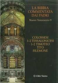 تصویر دانلود کتاب La Bibbia commentata dai Padri. Nuovo Testamento: Colossesi. 1-2 Tessalonicesi. 1-2 Timoteo. Tito. Filemone 2004 کتاب 2004