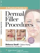 تصویر راهنمای کاربردی برای روش های درمانی با فیلرهای پوستی ۲۰۱۱ (PDF + ترجمه فارسی) A Practical Guide to Dermal Filler Procedures 2011