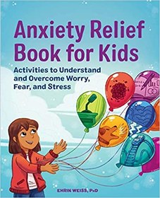 خرید و قیمت دانلود کتاب Anxiety Relief Book for Kids: Activities to  Understand and Overcome Worry, Fear, and Stress - Epub + Converted Pdf