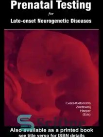 تصویر دانلود کتاب Prenatal Testing for Late-onset Neurogenetic Diseases – آزمایش قبل از تولد برای بیماری های عصبی در اواخر شروع 