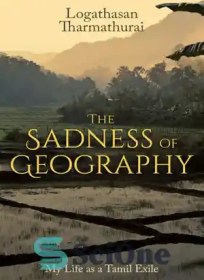 خرید و قیمت دانلود کتاب The sadness of geography: my life as a Tamil ...