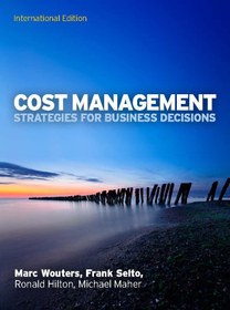 تصویر دانلود کتاب Cost Management: Strategies for Business Decisions (International Edition) [International Edition] کتاب انگلیسی مدیریت هزینه: استراتژی برای تصمیم گیری های تجاری (نسخه بین المللی) [International Edition]