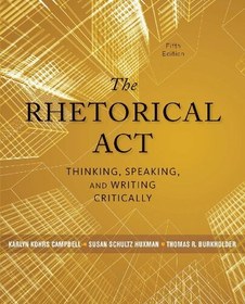 تصویر دانلود کتاب The rhetorical act : thinking, speaking, and writing critically ویرایش 5 کتاب انگلیسی کنش بلاغی: تفکر، گفتار و نوشتن انتقادی ویرایش 5