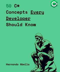 خرید و قیمت دانلود کتاب 50 C# Concepts Every Developer Should Know 2024 ...