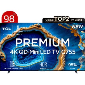 تصویر تلویزیون هوشمند QD-MINI LED 4K TV تی سی ال مدل C755 سایز 98 اینچ 