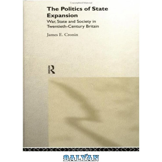 خرید و قیمت دانلود کتاب The Politics of State Expansion: War, State and ...