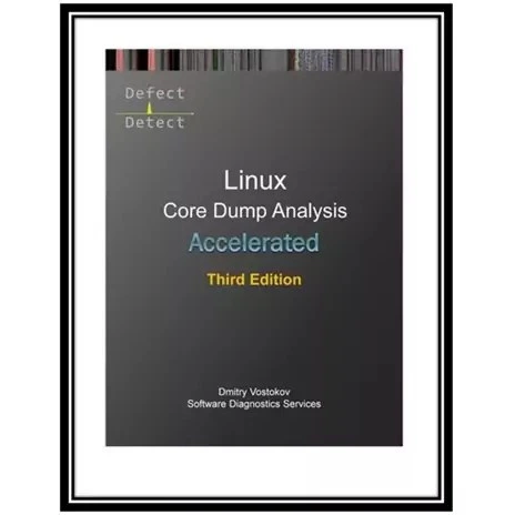 خرید و قیمت کتاب Accelerated Linux Core Dump Analysis اثر Dmitry ...