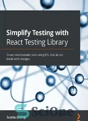 خرید و قیمت دانلود کتاب Simplify Testing with React Testing Library ...