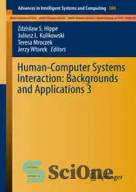 تصویر دانلود کتاب Human-Computer Systems Interaction: Backgrounds and Applications 3 - تعامل سیستم های انسان و کامپیوتر: پیشینه ها و کاربردها 3 