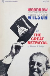 تصویر Woodrow Wilson and the Great Betrayal | Thomas A. Bailey 