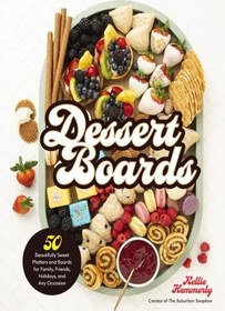 تصویر دانلود کتاب Dessert Boards 2022 کتاب انگلیسی تخته دسر 2022
