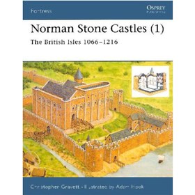 تصویر دانلود کتاب Norman Stone Castles The British Isles 1066-1216 قلعه های سنگی نورمن جزایر بریتانیا 1066-1216