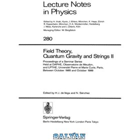 تصویر دانلود کتاب Field Theory, Quantum Gravity, and Strings II نظریه میدان، گرانش کوانتومی و ریسمان II