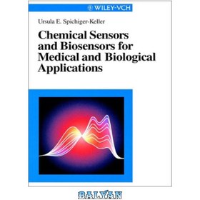 تصویر دانلود کتاب Chemical Sensors and Biosensors for Medical and Biological Applications حسگرهای شیمیایی و حسگرهای زیستی برای کاربردهای پزشکی و بیولوژیکی