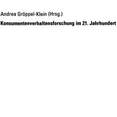 تصویر دانلود کتاب Konsumentenverhaltensforschung im 21. Jahrhundert: Gewidmet Peter Weinberg zum 65. Geburtstag [1&nbsp;ed.] کتاب آلمانی تحقیقات رفتار مصرف کننده در قرن بیست و یکم: اختصاص 65 روز تولد پیتر وینبرگ [1&nbsp;ed.]
