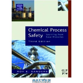تصویر دانلود کتاب Chemical Process Safety. Learning from Case Histories ایمنی فرآیندهای شیمیایی یادگیری از سوابق موردی