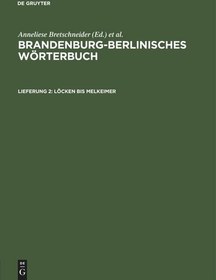تصویر دانلود کتاب Brandenburg-Berlinisches Wörterbuch: Lieferung 2 Löcken bis Melkeimer Reprint 2022 کتاب آلمانی فرهنگ لغت براندنبورگ-برلین: تحویل 2 قفل به سطل شیردوشی Reprint 2022