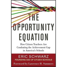 تصویر کتاب زبان اصلی The Opportunity Equation اثر Eric Schwarz and Lawrence H Summers 