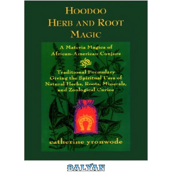 خرید و قیمت دانلود کتاب Hoodoo Herb and Root Magic: A Materia Magica of African-American Conjure ...