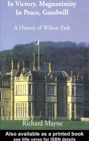 تصویر دانلود کتاب In Victory, Magnanimity, in Peace, Goodwill: A History of Wilton Park (Whitehall Histories. Foreign and Commonwealth Office Publications) ویرایش 1 کتاب انگلیسی در پیروزی، بزرگواری، در صلح، حسن نیت: تاریخچه ویلتون پارک (تاریخ وایت هال. انتشارات دفتر خارجی و مشترک المنافع) ویرایش 1