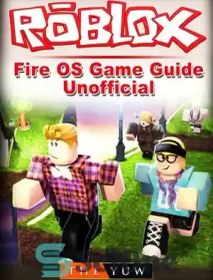 تصویر دانلود کتاب Roblox Kindle Fire OS Game Guide Unofficial - راهنمای بازی Roblox Kindle Fire OS غیر رسمی 