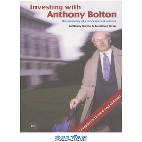 تصویر دانلود کتاب Investing with Anthony Bolton: The Anatomy of a Stock Market Winner سرمایه گذاری با آنتونی بولتون: آناتومی یک برنده بازار سهام