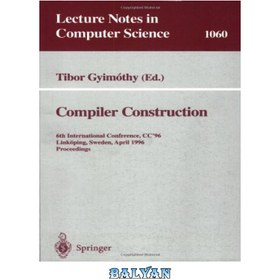 تصویر دانلود کتاب Compiler Construction: 6th International Conference, CC\'96 Linköping, Sweden, April 24–26, 1996 Proceedings ساخت کامپایلر: ششمین کنفرانس بین المللی، CC'96 لینکوپینگ، سوئد، 24–26 آوریل، 1996 مجموعه مقالات