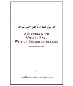 تصویر دانلود کتاب A Sitting with Umm al-Fadl, the Wife of Shaikh al-Albaani کتاب انگلیسی نیش و بعد ام الفاضل و بعد موج شیخ البانی