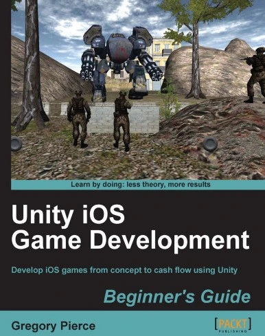 خرید و قیمت دانلود کتاب Unity iOS Game Development Beginners Guide 2012 ...
