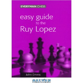 Easy Guide to Ruy Lopez by Emms, John