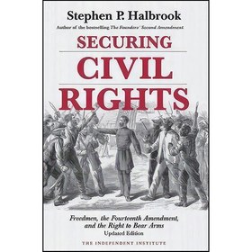 تصویر کتاب زبان اصلی Securing Civil Rights اثر Stephen P Halbrook 