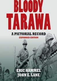 تصویر دانلود کتاب Bloody Tarawa: A Pictorial Record Expanded edition کتاب انگلیسی تاراوای خونین: یک رکورد تصویری Expanded edition