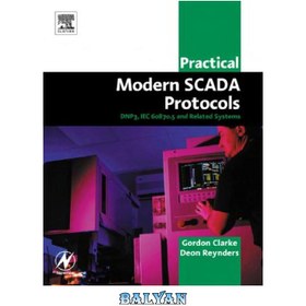 تصویر دانلود کتاب Newnes, Practical Modern Scada Protocols Dnp3, 60870.5 And Related Systems Newnes، پروتکل‌های مدرن اسکادا Dnp3، 60870.5 و سیستم‌های مرتبط