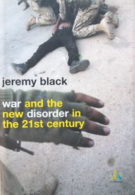 تصویر War and the New Disorder in the 21st Century: Compact | Jeremy Black 