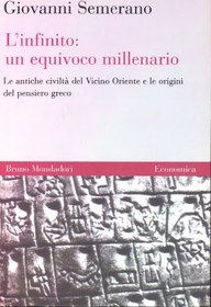 تصویر دانلود کتاب L'infinito: un equivoco millenario. Le antiche civiltà del Vicino Oriente e le origini del pensiero greco 2005 کتاب 2005
