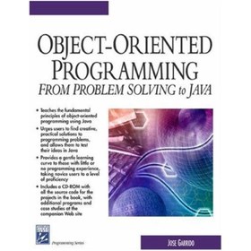 تصویر دانلود کتاب Object-Oriented Programming (From Problem Solving to JAVA) (Programming Series) برنامه نویسی شی گرا (از حل مسئله تا جاوا) (سری برنامه نویسی)