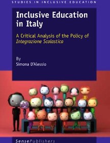 تصویر دانلود کتاب Inclusive Education in Italy: A Critical Analysis of the Policy of Integrazione Scolastica 2011 کتاب انگلیسی آموزش فراگیر در ایتالیا: یک تحلیل انتقادی از سیاست Integrazione Scolastica 2011