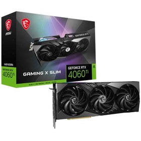 تصویر کارت گرافیک ام اس آی مدل GeForce RTX™ 4060 Ti GAMING X SLIM 16G با حافظه 16 گیگابایت MSI GeForce RTX™ 4060 Ti GAMING X SLIM 16G Graphics Card