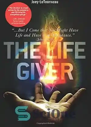 خرید و قیمت دانلود کتاب The Life Giver: ”…But I Come That You